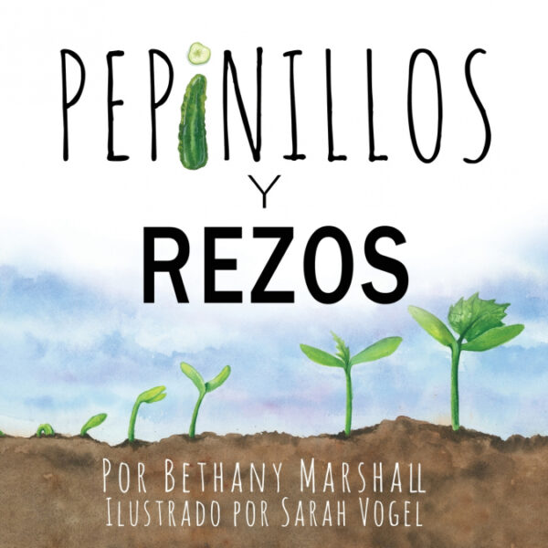 Pepinillos Y  Rezos <span> Bethany Marshall </span>