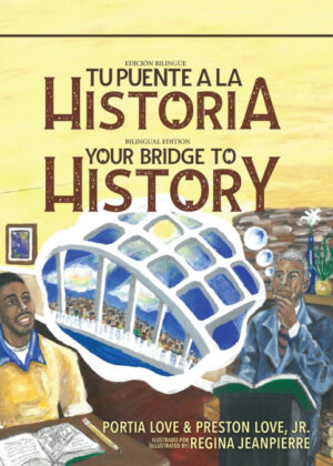 Your Bridge to History <span> Preston Love/Portia Love </span>