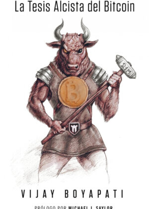 La Tesis Alcista Del Bitcoin