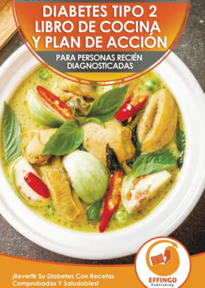 Libro Diabetes Tipo 2 Libro De Cocina Y Plan De Acción Para Personas Recién Diagnosticadas <span> Isabella Evelyn </span> - KusiBooks