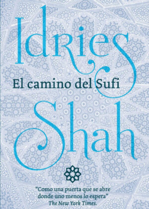 El camino del Sufi <span> Idries Shah </span>