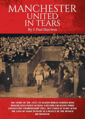 Libro Manchester United in Tears <span> J. Paul Harrison </span> - KusiBooks