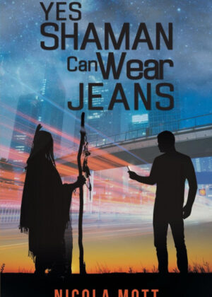Libro Yes, Shaman Can Wear Jeans <span> Nicola Mott </span> - KusiBooks