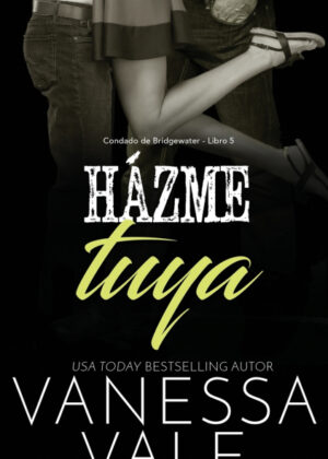 Libro Házme tuya <span> Vanessa Vale </span> - KusiBooks