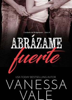 Libro Abrázame fuerte <span> Vanessa Vale </span> - KusiBooks