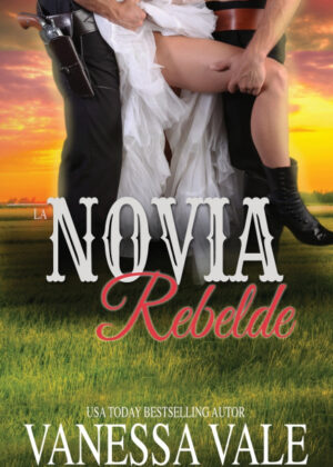 Libro La Novia Rebelde <span> Vanessa Vale </span> - KusiBooks