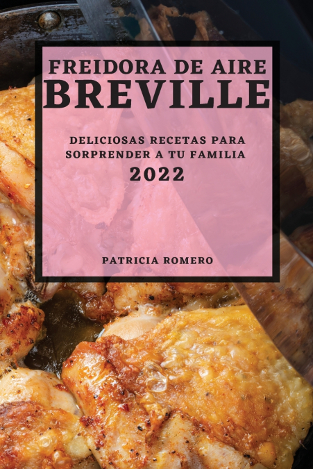 Freidora De Aire Breville 2022 1 Libro Freidora De Aire Breville 2022 - KusiBooks