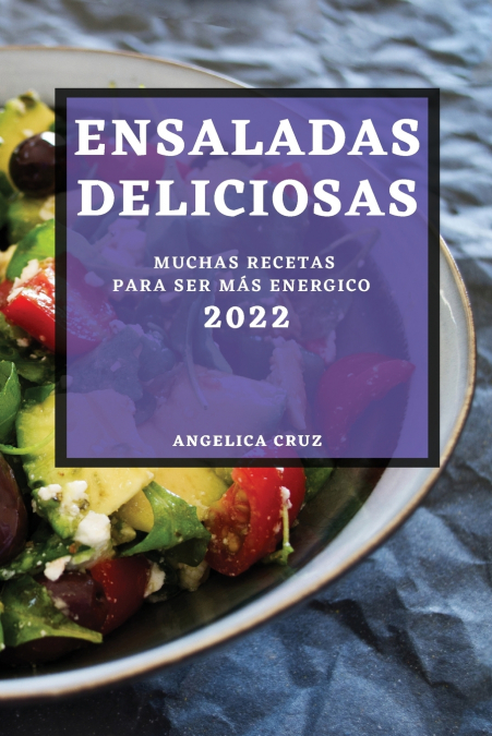 Ensaladas Deliciosas 2022 1 Libro Ensaladas Deliciosas 2022 - KusiBooks