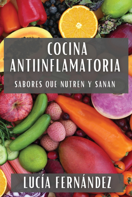 Cocina Antiinflamatoria 1 Libro Cocina Antiinflamatoria - KusiBooks