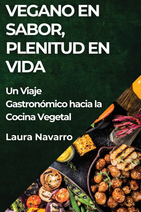 Vegano En Sabor, Plenitud En Vida 1 Libro Vegano En Sabor, Plenitud En Vida - KusiBooks