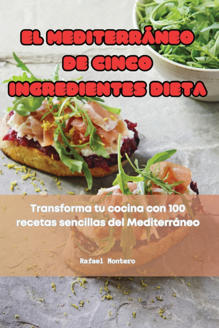 El Mediterráneo De Cinco Ingredientes Dieta 1 Libro El Mediterráneo De Cinco Ingredientes Dieta - KusiBooks