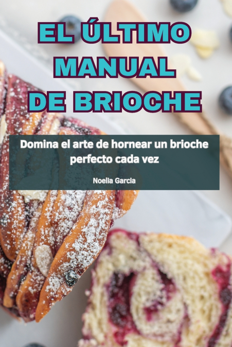 El Último Manual De Brioche 1 Libro El Último Manual De Brioche - KusiBooks