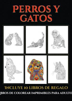 Libros de colorear imprimibles para adultos (Perros y gatos) <span> Garcia Santiago </span>