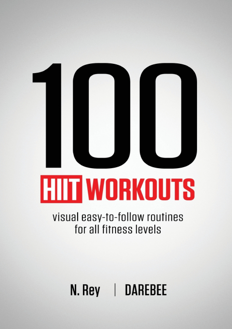 100 HIIT Workouts <span> N. Rey </span> 1 Libro 100 HIIT Workouts N. Rey - KusiBooks