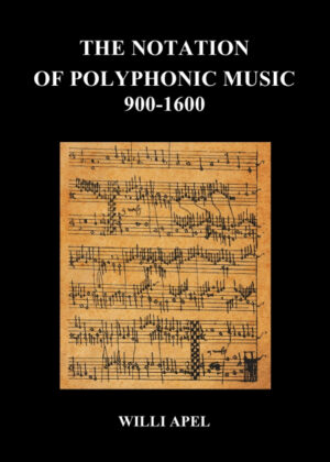 Libro The Notation of Polyphonic Music 900 1600<span> Willi Apel </span> - KusiBooks