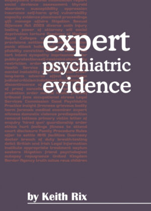 Expert Psychiatric Evidence <span> Keith Rix </span>