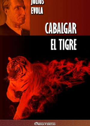 Cabalgar el Tigre <span> Julius Evola </span>