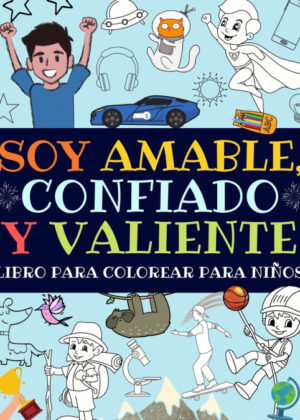 Soy Amable, Confiado Y Valiente <span> Estupendo_Niños_Press </span>