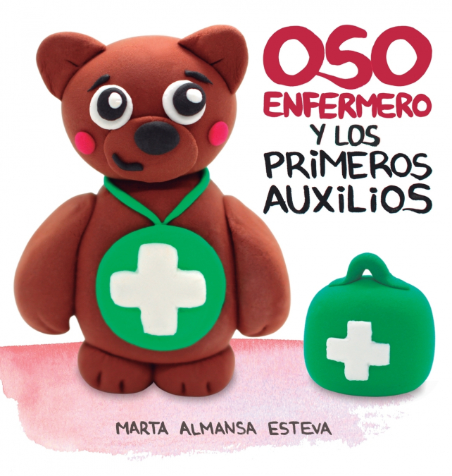 Oso Enfermero Y Los Primeros Auxilios 1 Libro Oso Enfermero Y Los Primeros Auxilios - KusiBooks