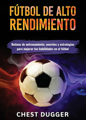 Libro Fútbol de alto rendimiento <span> Chest Dugger </span> - KusiBooks