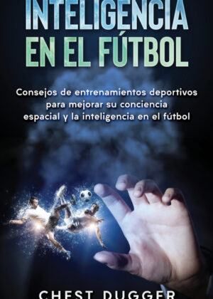 Libro Inteligencia en el fútbol <span> Chest Dugger </span> - KusiBooks