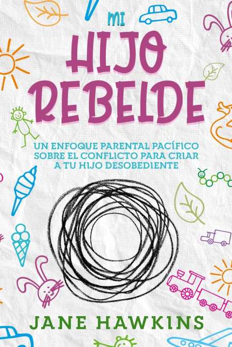 Mi Hijo Rebelde 1 Libro Mi Hijo Rebelde - KusiBooks