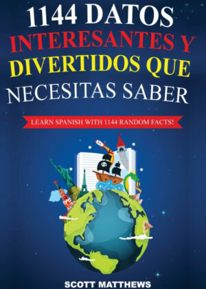 1144 Datos Interesantes Y Divertidos Que Necesitas Saber - Learn Spanish With 1144 Facts! <span> SCOTT MATTHEWS/TBD </span>