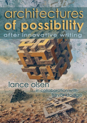 Libro Architectures of Possibility <span> Lance Olsen </span> - KusiBooks