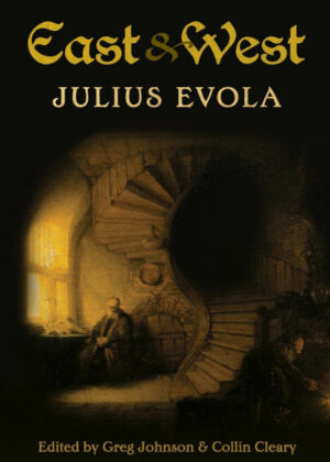 East and West <span> Julius Evola </span>