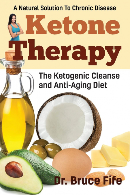 Ketone Therapy <span> Bruce Fife </span> 1 Libro Ketone Therapy Bruce Fife - KusiBooks