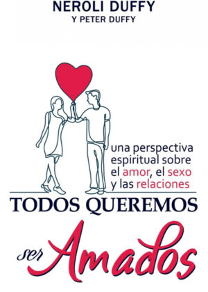Libro Todos queremos ser amados <span> Neroli Duffy </span> - KusiBooks