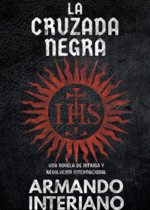 Libro LA CRUZADA NEGRA <span> Armando Interiano </span> - KusiBooks