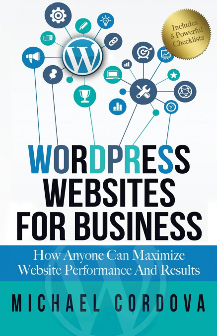 Wordpress Websites For Business <span> Michael Cordova </span> 1 Libro Wordpress Websites For Business Michael Cordova - KusiBooks