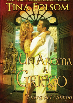 Libro Un Aroma a Griego <span> Tina Folsom </span> - KusiBooks