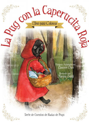 Libro La Pug Con La Caperucita Roja - Libro Para Colorear <span> Laurren Darr </span> - KusiBooks