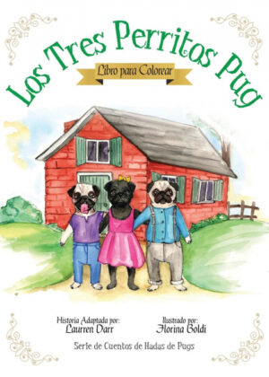Libro Los Tres Perritos Pug - Libro Para Colorear <span> Laurren Darr </span> - KusiBooks