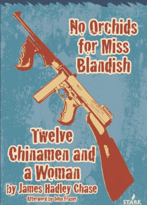 Libro No Orchids for Miss Blandish / Twelve Chinamen and a Woman <span> James Hadley Chase </span> - KusiBooks