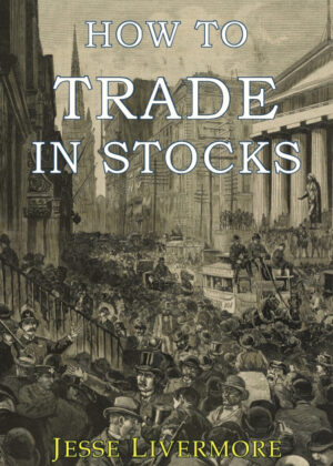 Libro How to Trade In Stocks <span> Jesse Livermore </span> - KusiBooks