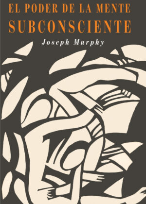 Libro El Poder De La Mente Subconsciente <span> Joseph Murphy </span> - KusiBooks
