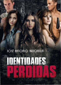 Libro Identidades perdidas  José Antonio Arjonilla  - KusiBooks