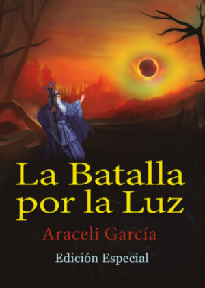 La Batalla por la Luz <span> Araceli García </span>