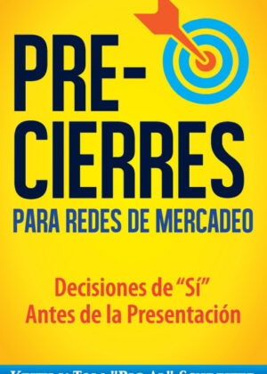 Libro Pre-Cierres para Redes de Mercadeo <span> Keith Schreiter/Tom "Big Al" Schreiter </span> - KusiBooks