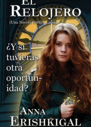 Libro El Relojero <span> Anna Erishkigal </span> - KusiBooks