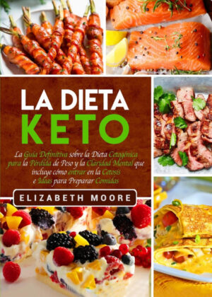 Libro La Dieta Keto <span> Elizabeth Moore </span> - KusiBooks