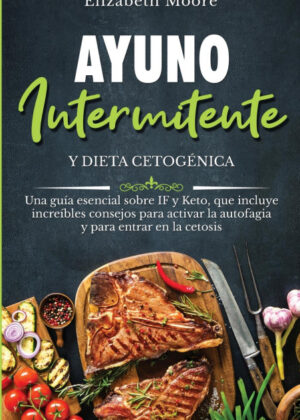 Libro Ayuno intermitente y dieta cetogénica <span> Elizabeth Moore </span> - KusiBooks