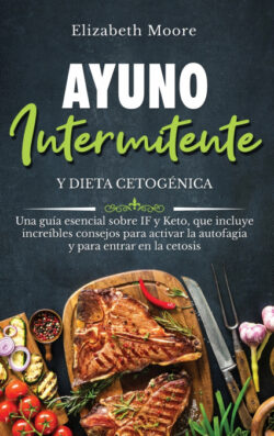 Libro Ayuno intermitente y dieta cetogénica  Elizabeth Moore  - KusiBooks