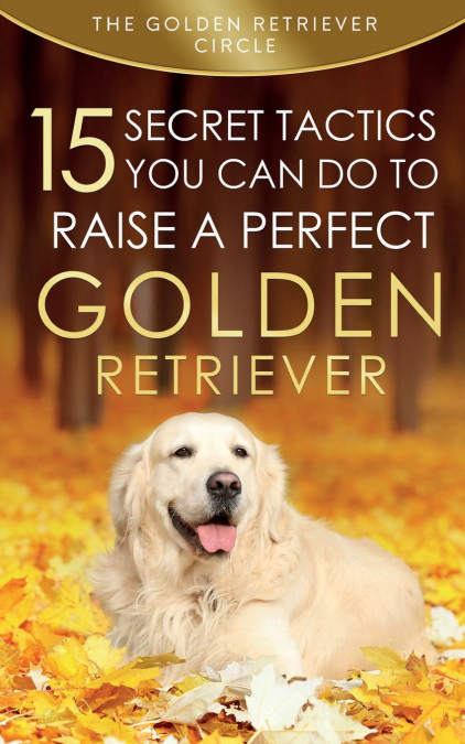 Golden Retriever <span> The Golden Retriever Circle </span> 1 Libro Golden Retriever The Golden Retriever Circle - KusiBooks