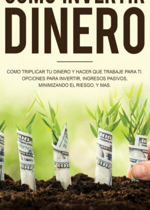 Libro Como invertir dinero <span> Liam S. Parker </span> - KusiBooks