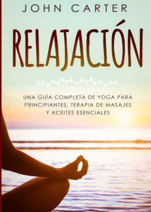 Libro RELAJACIÓN <span> John Carter </span> - KusiBooks