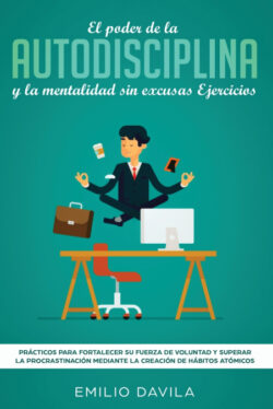 Libro El poder de la autodisciplina y la mentalidad sin excusas ejercicios  Emilio Davila  - KusiBooks